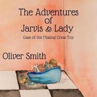 THE ADVENTURES OF JARVIS LADY: CASE OF di JODY L SMITH edito da LIGHTNING SOURCE UK LTD