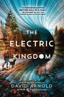 The Electric Kingdom di David Arnold edito da Penguin LCC US