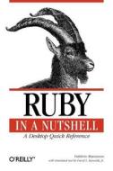 Ruby In A Nutshell di Yukihiro Matsumoto edito da O'reilly Media, Inc, Usa
