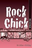 Rock Chick Revenge di Kristen Ashley edito da Kristen Ashley