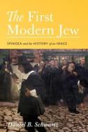 The First Modern Jew di Daniel B. Schwartz edito da Princeton University Press