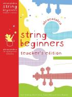 Abracadabra String Beginners Teacher's Edition di Katie Wearing, Frankie Henry, Elaine Scott, Chris Maybank edito da Harpercollins Publishers