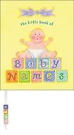 The Little Book of Baby Names edito da Andrews McMeel Publishing