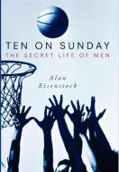 Ten on Sunday di Alan Eisenstock edito da Fireside Books