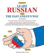 Learn Russian the Fast and Fun Way [With Dictionary] di Thomas R. Beyer edito da Barron's Educational Series Inc.,U.S.
