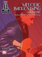 Melodic Improvising For Guitar di BRUCE SAUNDERS edito da Mel Bay Music