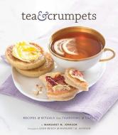 Tea And Crumpets di Margaret Johnson, Leigh Beisch edito da Chronicle Books