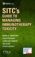 Sitc's Guide to Managing Immunotherapy Toxicity edito da DEMOS HEALTH