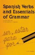 Spanish Verbs And Essentials Of Grammar di Ina W. Ramboz edito da Oxford University Press