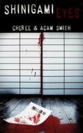 Shinigami Eyes di Cheree Smith, Adam Smith edito da Dark Cherry Press