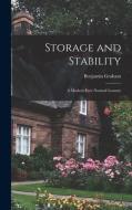 Storage and Stability; a Modern Ever-normal Granary di Benjamin Graham edito da LIGHTNING SOURCE INC