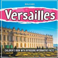 Versailles di Bold Kids edito da Bold Kids