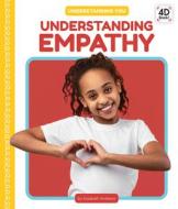 Understanding Empathy di Elizabeth Andrews edito da CODY KOALA