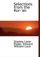 Selections From The Kur-'an di Stanley Lane-Poole, Edward William Lane edito da Bibliolife