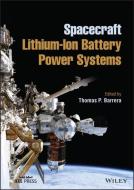 Spacecraft Lithium-ion Battery Power Systems di TP Barrera edito da John Wiley And Sons Ltd