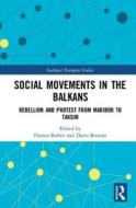 Social Movements in the Balkans edito da Taylor & Francis Ltd