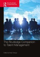 The Routledge Companion To Talent Management di Ibraiz Tarique edito da Taylor & Francis Ltd