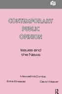 Contemporary Public Opinion di Maxwell McCombs edito da Taylor & Francis Ltd