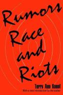 Rumors, Race and Riots di Terry Ann Knopf edito da Taylor & Francis Ltd
