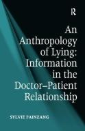 An Anthropology of Lying di Sylvie Fainzang edito da Taylor & Francis Ltd