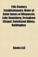 11th-century Establishments: Order Of Sa di Books Llc edito da Books LLC, Wiki Series