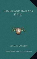 Ranns and Ballads (1918) di Seumas O'Kelly edito da Kessinger Publishing