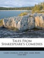 Tales From Shakespeare's Comedies di Charles Lamb, Mary Lamb edito da Nabu Press
