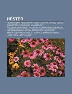 Hester: Hesteraser, Hestesport, Hesteuts di Kilde Wikipedia edito da Books LLC, Wiki Series