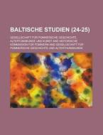 Baltische Studien (24-25) di United States Congress House, Gesellschaft Fur Pommersche edito da Rarebooksclub.com