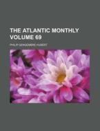 The Atlantic Monthly Volume 69 di Philip Gengembre Hubert edito da Rarebooksclub.com