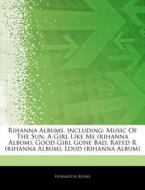 Rihanna Albums, Including: Music Of The di Hephaestus Books edito da Hephaestus Books