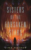 Sisters of the Forsaken Stars di Lina Rather edito da TOR BOOKS