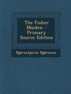 Fisher Maiden di Bjornstjerne Bjornson edito da Nabu Press