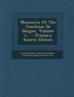 Memoires of the Comtesse de Boigne, Volume 1... - Primary Source Edition edito da Nabu Press