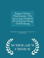 Rogue Online Pharmacies edito da Scholar's Choice