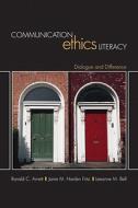 Communication Ethics Literacy di Ronald C. Arnett, Janie M. Harden Fritz, Leeanne M. Bell edito da Sage Publications Inc