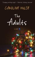 The Adults di Caroline Hulse edito da THORNDIKE PR