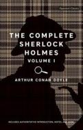The Complete Sherlock Holmes, Volume I di Arthur Conan Doyle edito da UNION SQUARE & CO