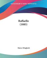Raffaello (1885) di Marco Minghetti edito da Kessinger Publishing