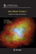 Neutron Stars 1 di P. Haensel, A. Y. Potekhin, D. G. Yakovlev edito da Springer New York