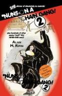 Nuns on a Chain Gang ! 2 di Alan Ripin edito da Createspace