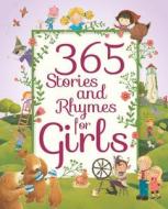 365 Stories and Rhymes for Girls di Parragon edito da Parragon