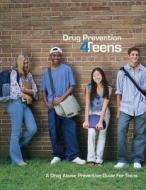 Drug Prevention 4teens di U. S. Department of Justice, Drug Enforcement Administration edito da Createspace