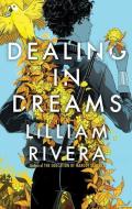 Dealing in Dreams di Lilliam Rivera edito da Simon & Schuster Books for Young Readers