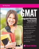 Gmat Integrated Reasoning Practice Questions di Vibrant Publishers edito da Createspace