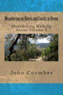 Meandering on Rivers and Canals in Devon di John Coombes edito da Createspace