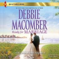 Ready for Marriage di Debbie Macomber, Marie Ferrarella edito da Harlequin Audio
