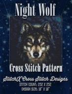 Night Wolf Cross Stitch Pattern di Tracy Warrington edito da Createspace