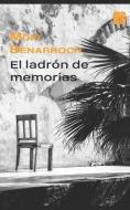 El Ladrón de Memorias: Ciclo "amor Y Exilios" di Mois Benarroch edito da LIGHTNING SOURCE INC