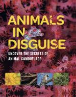 Animals In Disguise di Michael Bright edito da Hachette Children's Group